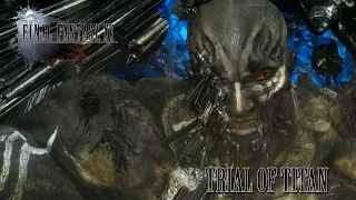FINAL FANTASY XV OST Trial of Titan ( Apocalypsis Noctis )