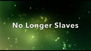 Bethel Music - No Longer Slaves (1hour) (Lyrics)