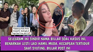 SELEGRAM INI SINDIR NAMA BILLAR SOAL KASUS INI, BENARKAH LESTI LAGI HAMIL MUDA,KECAPEAN SAAT SYUTING