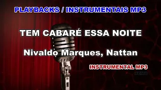 ♬ Playback / Instrumental Mp3 - TEM CABARÉ ESSA NOITE - Nivaldo Marques, Nattan