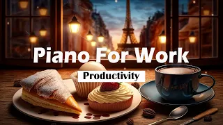 Piano For Work | Smooth Melodies to Enhance Study and Work Productivity