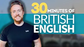 Native British English | 30 minutes of Real English Listening Practice (Podcast)