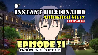 D' Instant Billionaire Episode 31 - Love Story Animated