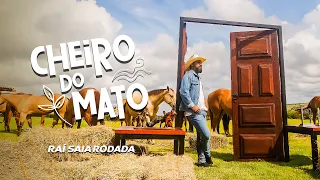 Raí Saia Rodada - Cheiro do Mato (Clipe Oficial)