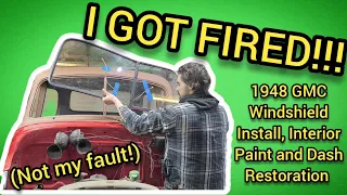 1948 GMC Dash Restoration, Interior Paint and Windshield Install. Plus: SHOCKING DRAMA in the shop!