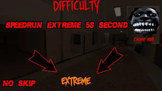 SPEEDRUN EXTREME MODE 58 SECOND - Nextbot Chasing