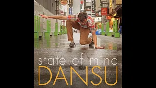 DANSU - STATE OF MIND | ダンス - 心の状態 (Official Tokyo Freestyle Dance Edition)
