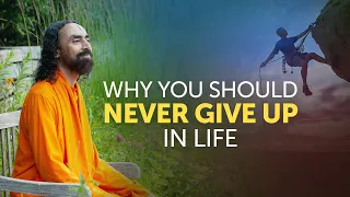 1 Good Reason to NEVER to GIVE UP in Life - Must Watch Motivation from Swami Mukundananda