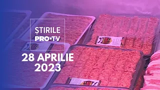 Știrile PRO TV - 28 aprilie 2023