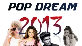 Pop Dream 2013 | (Mashup of 40+best pop songs)_mashup 2013