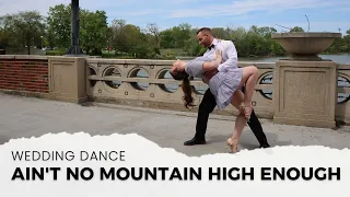 "AIN'T NO MOUNTAIN HIGH ENOUGH" | WEDDING DANCE ONLINE | TUTORIAL AVAILABLE 👇🏼