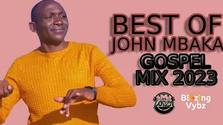 JOHN MBAKA | JOHN MBAKA MIX 2023 | KAMBA GOSPEL MIX 2023 | NDUKASILILE | DJ LORZA | KILA WAVANDA