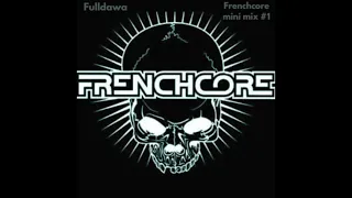 Frenchcore Mix Short 01 By Fulldawa