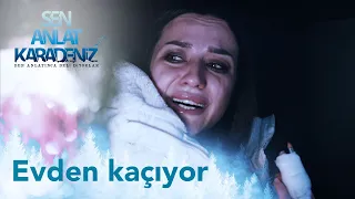 Nefes evden kaçmayı başarıyor - Sen Anlat Karadeniz 1. Bölüm