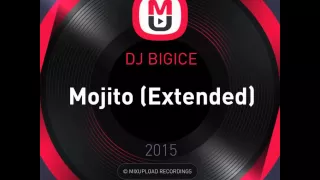 Mixupload Presents: DJ BIGICE - Mojito (Extended) Deep / Tropical House