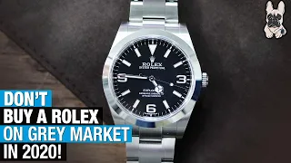 Why You Should NOT Buy a ROLEX on Grey Market Right Now!