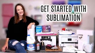 EVERYTHING You Need To Get Started With Sublimation
