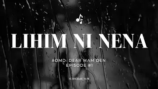 #DMD | Dear Mam Den | Nena Story | Lihim ni Nena | Episode 1