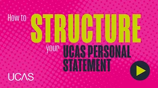 How to structure your UCAS personal statement