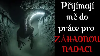 Přijímají mě do práce pro ZÁHADNOU NADACI - CREEPYPASTA [CZ]