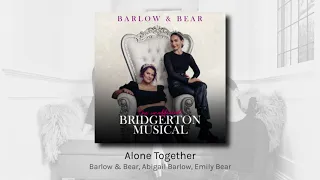 Alone Together - Barlow & Bear, Abigail Barlow, Emily Bear (audio)