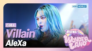 Villain - AleXa [Welcome to Wonderland : 8.5] | KBS WORLD TV