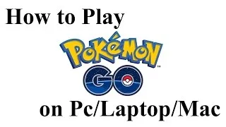 How to Play Pokemon Go on PC/Laptop/Mac Without Bluestacks (EASIEST Method)