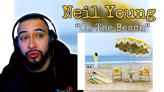 MasterPiece! FIRST TIME HEARING Neil Young - "On the Beach" (Reaction)