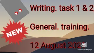 12 August 2021 exam | IELTS writing task 2 and 1 general training | latest asked questions in exams