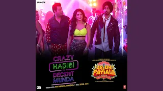 Crazy Habibi Vs Decent Munda (From "Arjun Patiala")