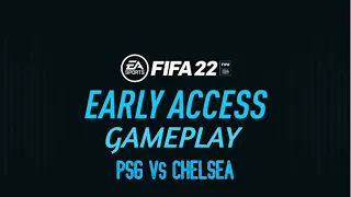 FIFA 22 EARLY ACCESS DEMO - PSG vs CHELSEA  [1080p HD 60FPS XBOX SERIES S OPTIMISED] - No Commentary