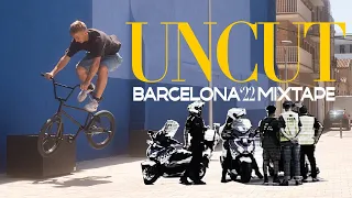 UNCUT - Barcelona '22 Mixtape: BMX Behind the Scenes