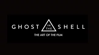 Призрак в доспехах / Художественные особенности / Ghost in the Shell Featurette