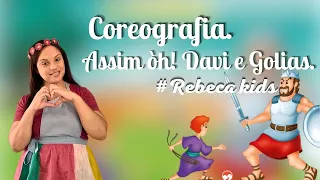 Assim Óh "Davi e Golias" Rebeca Nemer Kids - Coreografia - por @tiatatyfamily