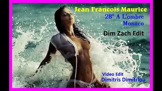 Jean Francois Maurice - 28º A L'ombre (Monaco) (Dim Zach Edit) (Video Edit Dimitris Dimitriou)