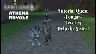 Lineage 2 Quest - Cougar Quest - Help the Sister Tutorial - Lineage 2 High Five Athena Royale