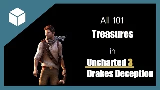 Uncharted 3 Drakes Deception All 101 Treasures and Relic