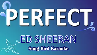 PERFECT - Ed Sheeran [ KARAOKE NO GUIDE MELODY ]