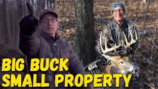 BIG BUCK on FIVE ACRES -- Hunting SMALL PROPERTIES in FARM Country