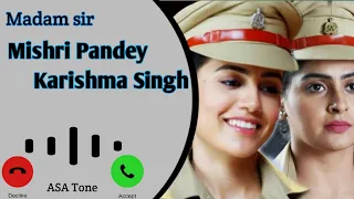 Karishma Singh Ringtone || Mishri pandey background music || madam sir || Karishma Singh new tone...