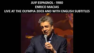Juif Espagnol - Enrico Macias - 1980 - Live at the Olympia (2003) with English Subtitles
