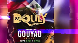 DJ Douly feat T-Gui & T-Will - Toujou Sou Gouyad (Medley)