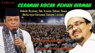 Ceramah Kocak Penuh Hikmah Habib Rizieq Ketawa Sampai Lemes - KH Zainuddin MZ