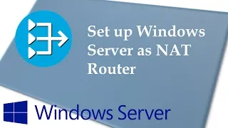 Setup Windows Server as Home NAT Router