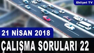 21 Nisan 2018 Ehliyet Sınavı Çalışma Soruları - 22