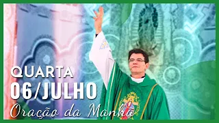 ORAÇÃO DA MANHÃ | 06/07/2022 | PADRE REGINALDO MANZOTTI