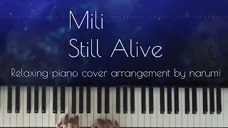 Mili - Still Alive / Relaxing piano cover arrangement by narumi ピアノカバー