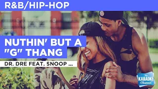 Nuthin' But A "G" Thang : Dr. Dre feat. Snoop Doggy Dogg | Karaoke with Lyrics