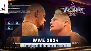 WWE 2K24 Showcase match 13 complete all objectives Brock Lesnar VS The Undertaker Wrestlemania 30