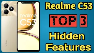 Realme C53 Top 3 Hidden Features | tips and tricks